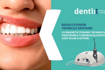 Clinica Stomatologica DENTIX: „Cu Magnetic Dynamic Technology aducem tehnologia mai aproape de nevoile tale!”