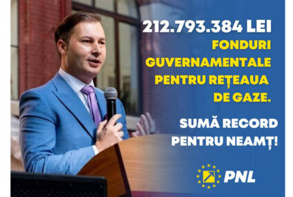 George Lazăr, președinte PNL Neamț – „Sumă record pentru județul Neamț: 212.793.384 de lei pentru investiții în rețeaua de gaze”